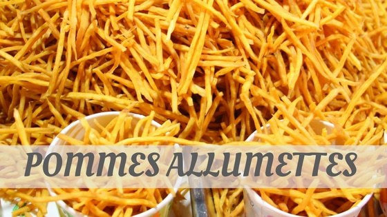 Pronounce Pommes Allumettes with Audio &