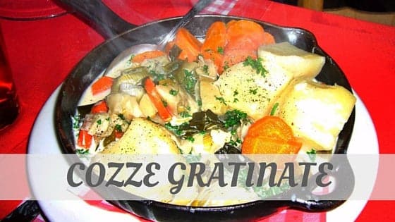 How Do You Say Cozze Gratinate? How Do You Pronounce Cozze Gratinate?