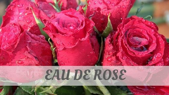 Learn Eau De Rose Like a True Local. Eau De Rose Pronunciation