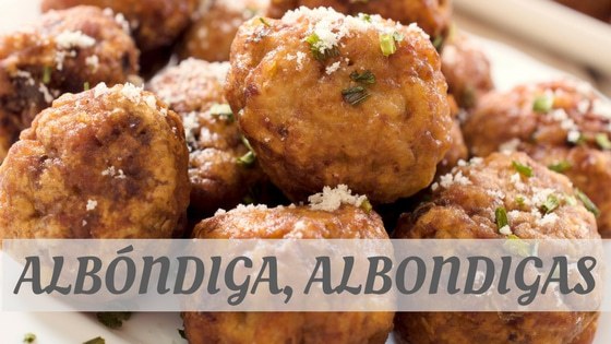 Albóndiga, Albondigas