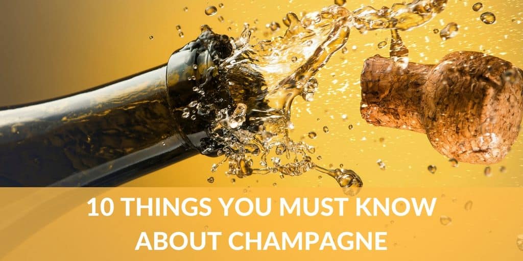 10 Things you MUST KNOW about Champagne